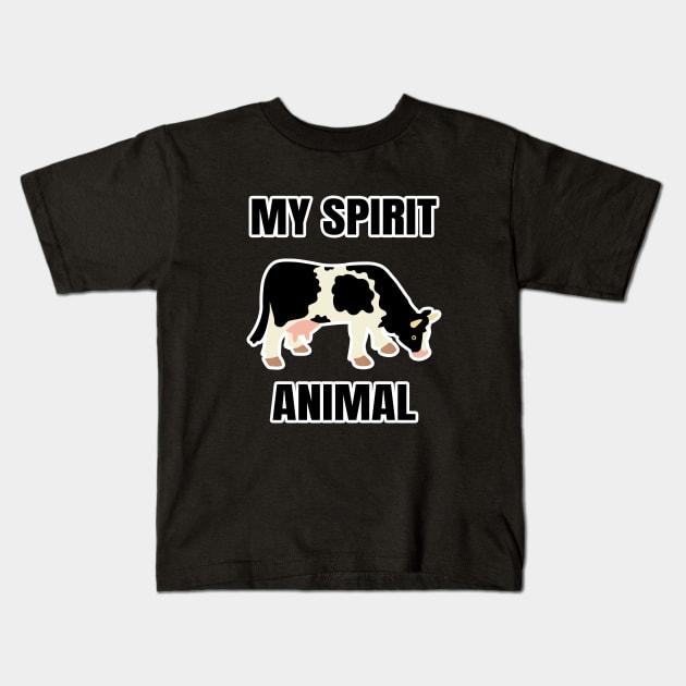 My spirit animal is a cow Kids T-Shirt by LunaMay
